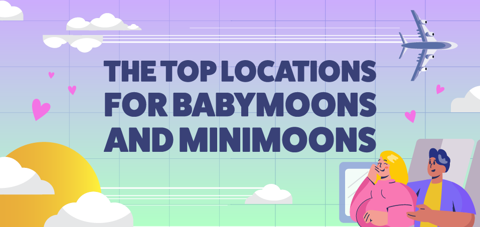 Top Locations for Babymoons and Minimoons